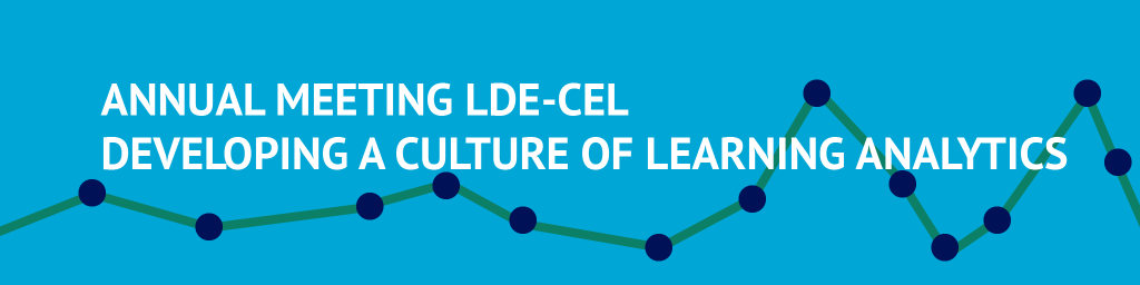 Annual Meeting LDE-CEL - Developing a Culture of Learning Analytics